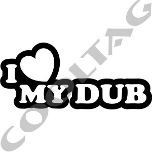 I Love My Dub Stickers Decals