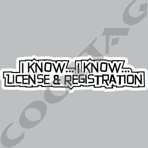 I Know I Know License & Registration Stickers Decals