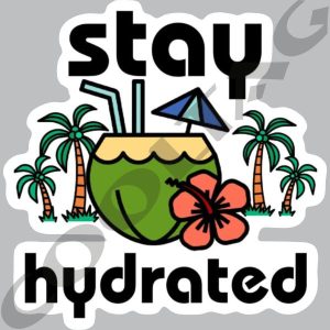 stay hydrated sticker